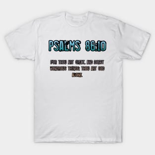 Psalms 86:10 T-Shirt